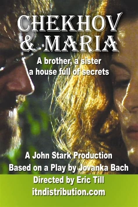 Chekhov and Maria (2007) film online,Eric Till,Ron Bottitta,Gillian Brashear,Kathleen Gati,Zale Morris